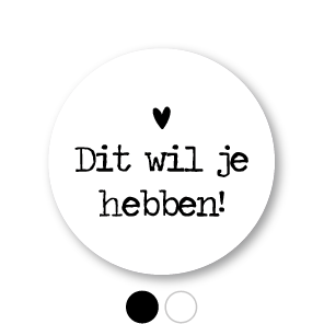 Stickers 'Dit wil je hebben' hartje rond